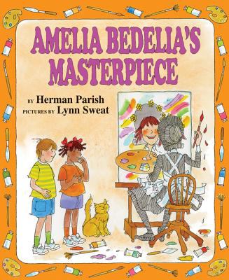 Amelia Bedelia's masterpiece cover image