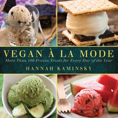 Vegan à la mode : more than 100 frozen treats for every day of the year cover image