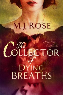 The collector of dying breaths : a novel of suspense cover image