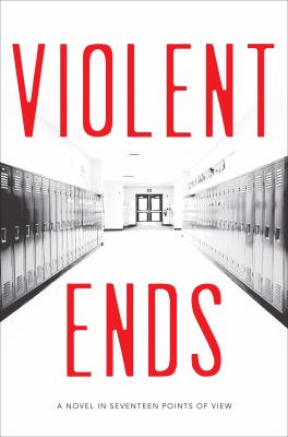 Violent ends : a novel in seventeen points of view cover image