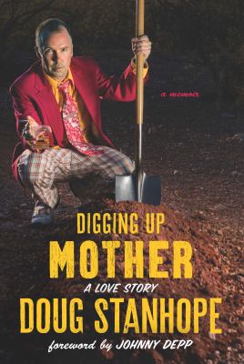 Digging up mother a love story cover image