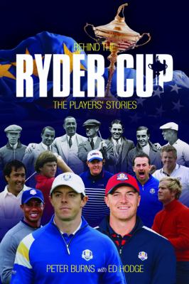 Behind the Ryder Cup : the players' stories cover image