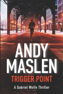 Trigger point : the first Gabriel Wolfe thriller cover image