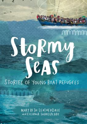 Stormy seas : stories of young boat refugees cover image