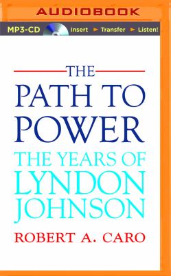 The path to power the years of Lyndon Johnson cover image