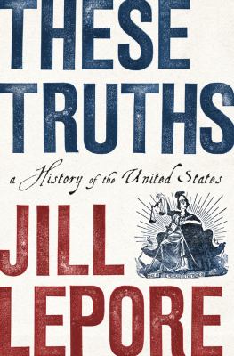 These truths : a history of the United States cover image