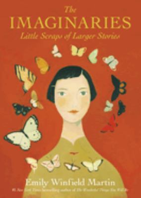 The imaginaries : little scraps of larger stories cover image