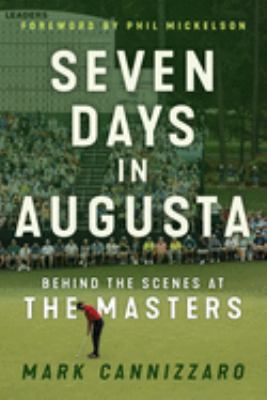 Seven days in Augusta : behind the scenes at the Masters cover image