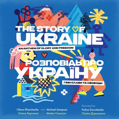 The story of Ukraine : an anthem of glory and freedom cover image