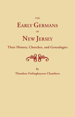 The early Germans of New Jersey : their history, churches, and genealogies  cover image cdn
