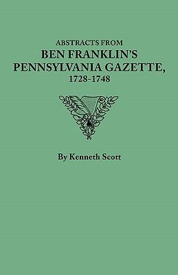 Abstracts from Ben Franklin's Pennsylvania gazette, 1728-1748  cover image cdn
