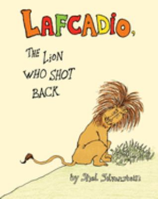 Uncle Shelby's story of Lafcadio, the lion who shot back  cover image cdn