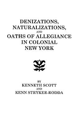 Denizations, naturalizations, and oaths of allegiance in colonial New York  cover image cdn
