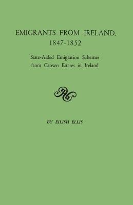 Emigrants from Ireland, 1847-1852 : state-aided emigration schemes from crown estates in Ireland  cover image cdn