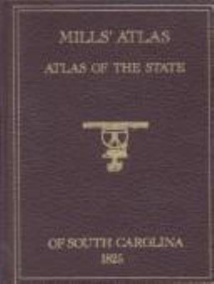 Mills' atlas : atlas of the state of South Carolina, 1825 cover image cdn