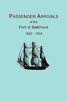 Passenger arrivals at the port of Baltimore, 1820-1834 : from customs passenger lists  cover image cdn