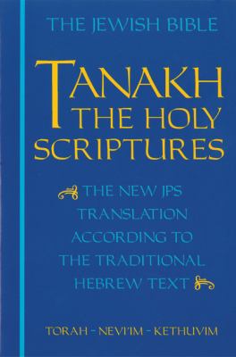 [Tanakh] = Tanakh : a new translation of the Holy Scriptures according to the traditional Hebrew text cover image cdn