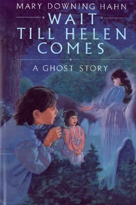 Wait till Helen comes : a ghost story  cover image cdn