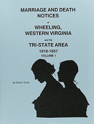 Marriage and death notices of Wheeling, western Virginia and the tri-state area  cover image cdn