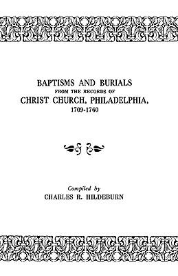 Baptisms and burials from the records of Christ Church, Philadelphia, 1709-1760  cover image cdn