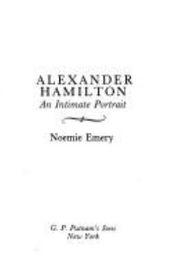 Alexander Hamilton : an intimate portrait  cover image cdn