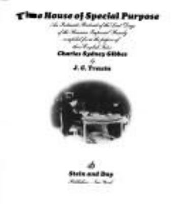The House of Special Purpose : an intimate portrait of the last days of the Russian imperial family : compiled from the papers of their English tutor, Charles Sydney Gibbes  cover image cdn