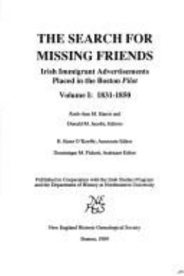The Search for missing friends : Irish immigrant advertisements placed in the Boston pilot  cover image cdn