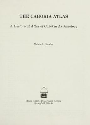 The Cahokia atlas : a historical atlas of Cahokia archaeology  cover image cdn