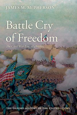 Battle cry of freedom : the Civil War era  cover image cdn