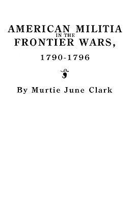 American militia in the frontier wars, 1790-1796  cover image cdn