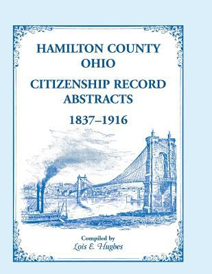 Hamilton County, Ohio, Citizenship record abstracts, 1837-1916 cover image