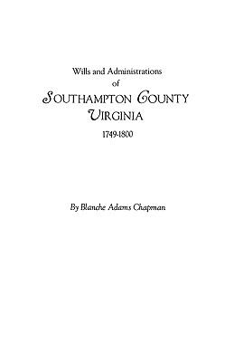 Wills and administrations of Southampton County, Virginia, 1749-1800  cover image cdn