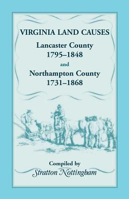 Virginia land causes : Lancaster County 1795-1848, Northampton County, 1731-1868  cover image cdn