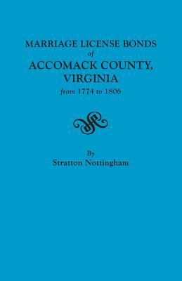 Marriage license bonds of Accomack County, Virginia, from 1774 to 1806  cover image cdn