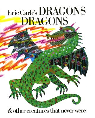 Eric Carle's dragons dragons & other creatures that never were  cover image cdn