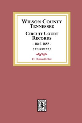 Wilson County, Tennessee circuit court records, 1810-1855  cover image cdn