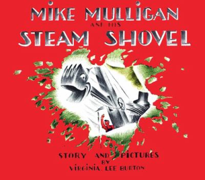 Mike Mulligan and his steam shovel : story and pictures  cover image cdn