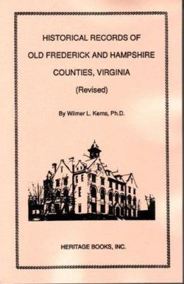 Historical records of old Frederick and Hampshire Counties, Virginia (revised)  cover image cdn