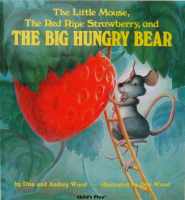 The little mouse, the red ripe strawberry, and the big hungry bear  cover image cdn