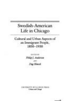 Swedish-American life in Chicago : cultural and urban aspects of an immigrant people, 1850-1930  cover image cdn