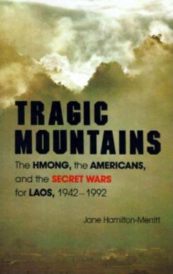 Tragic mountains : the Hmong, the Americans, and the secret wars for Laos, 1942-1992  cover image cdn