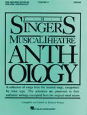 The Singer's musical theatre anthology. Vol. 2, Tenor a collection of songs from the musical stage, categorized by voice type : the selections are presented in their authentic settings, excerpted from the original vocal scores cover image cdn