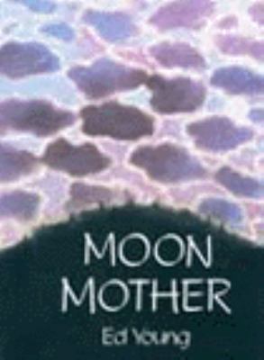 Moon mother : a native American creation tale  cover image cdn