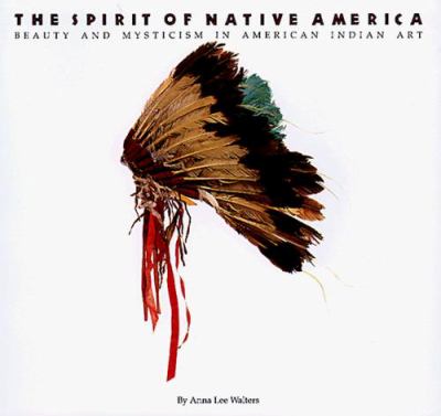 The spirit of native America : beauty and mysticism in American Indian art  cover image cdn