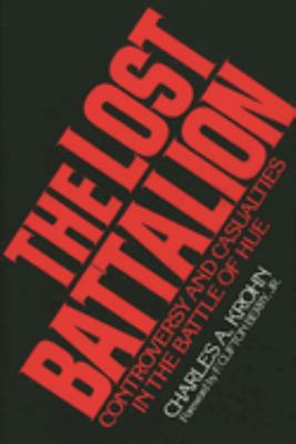 The lost battalion : controversy and casualties in the Battle of Hue cover image