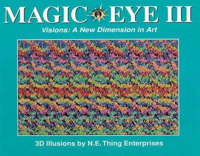 Magic eye III : visions : a new dimension in art : 30 illusions  cover image cdn