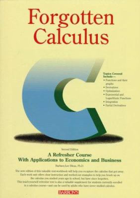 Forgotten calculus : a refresher course with applications to economics and business  cover image cdn