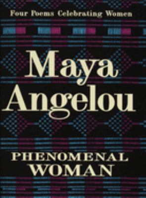 Phenomenal woman : four poems celebrating women  cover image cdn
