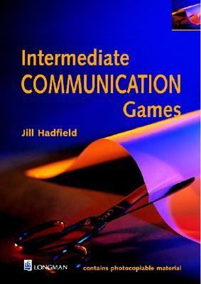 Intermediate communication games : a collection of games and activities for low to mid-intermediate students of English  cover image cdn