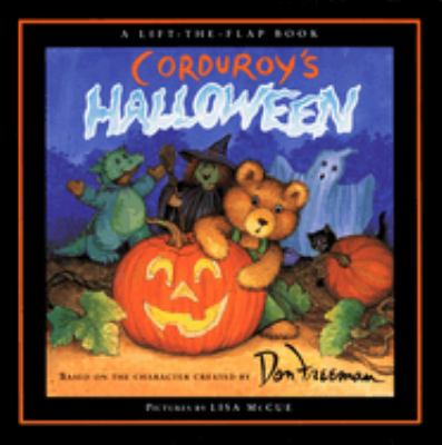 Corduroy's Halloween : based on the character created by Don Freeman, story by G. Hennessy, pictures by Lisa McCue cover image cdn